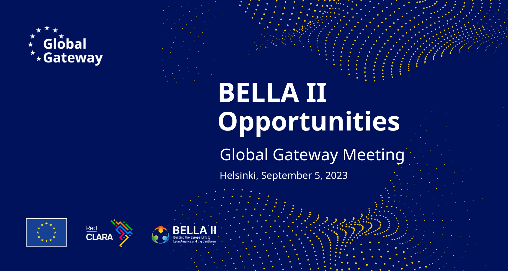  RedCLARA and BELLA II will present a portfolio of connectivity projects in Global Gateway meeting in Finland.