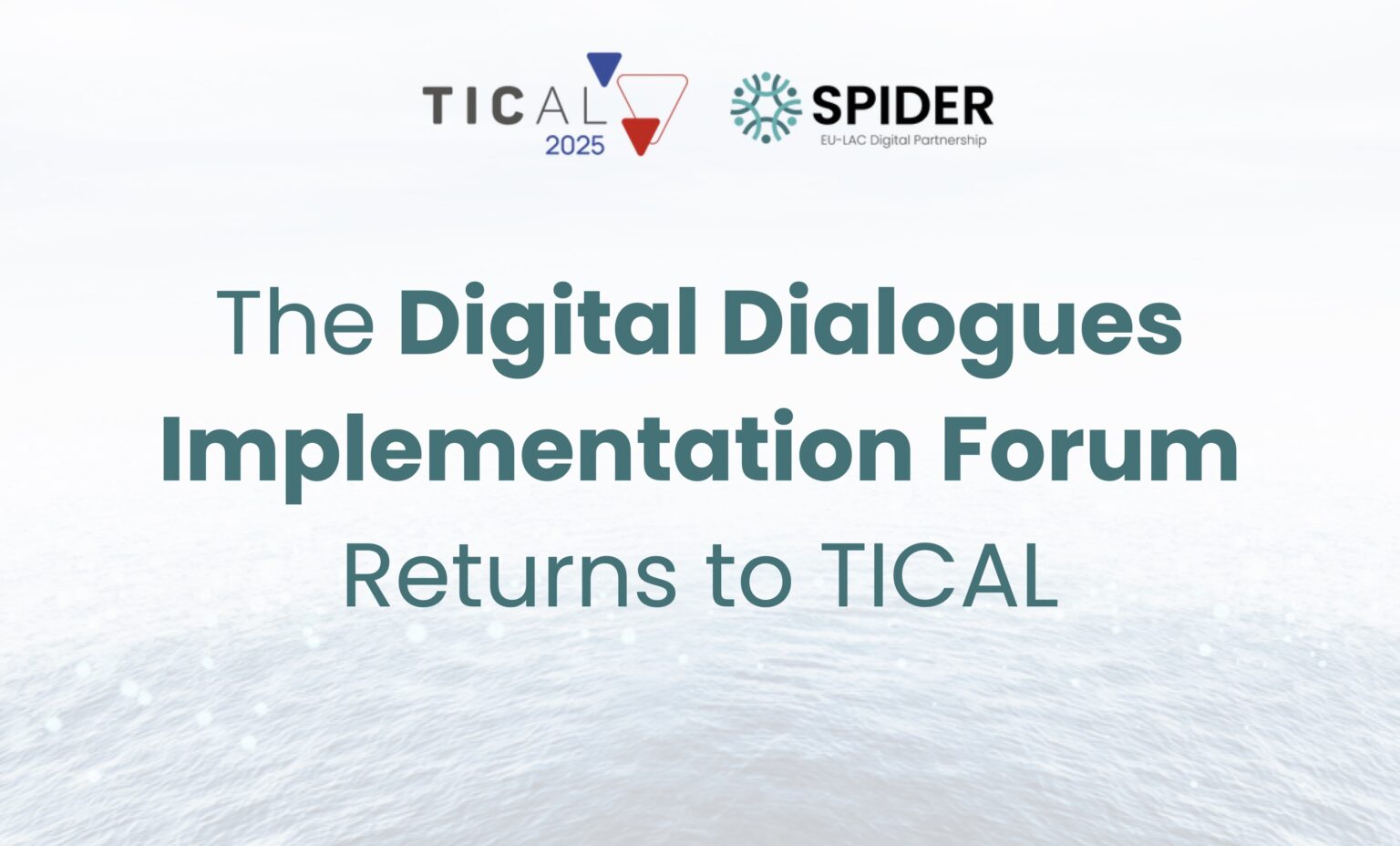 The Forum of the SPIDER Project Returns Strong to TICAL2025
