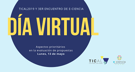 Dia Virtual TICAL2019 e Encontro Latinoamericano de e-Ciência: Conheça os aspectos mais importantes para o Comitê de Programa na avaliação de propostas