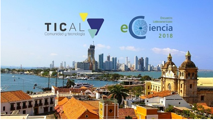 TICAL2018 e 2º Encontro Latinoamericano de e-Ciência abrem suas convocatórias de trabalhos